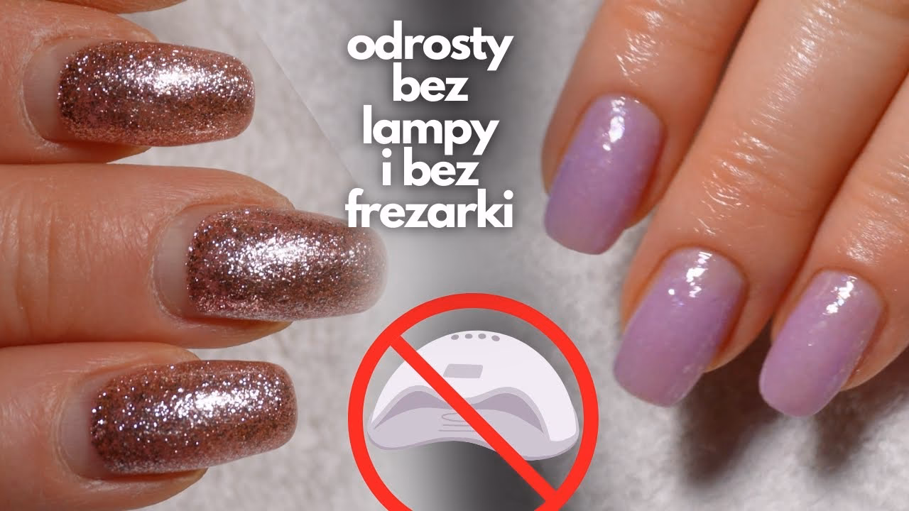 Jak zrobić paznokcie żelowe w domu bez lampy?